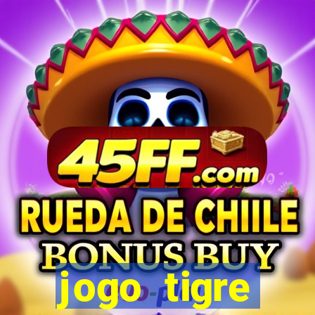 jogo tigre plataforma nova
